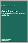 E-Book (pdf) Grundlagen der Lebensversicherungstechnik von Georg Reichel