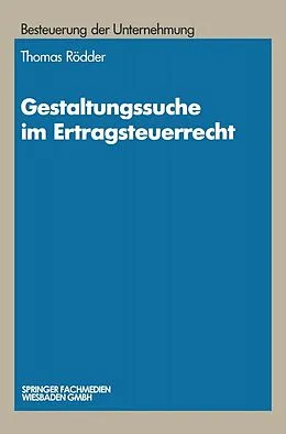 E-Book (pdf) Gestaltungssuche im Ertragsteuerrecht von Thomas Rödder