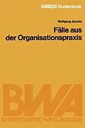 E-Book (pdf) Fälle aus der Organisationspraxis von Wolfgang Jacobs