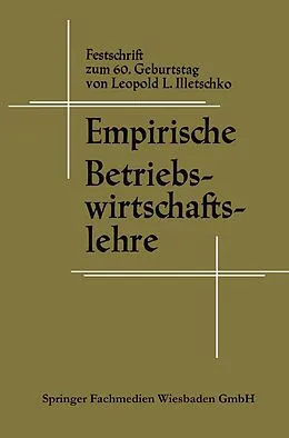E-Book (pdf) Empirische Betriebswirtschaftslehre von Leopold L. Illetschko, Erich Loitlsberger