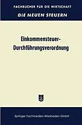 E-Book (pdf) Einkommensteuer-Durchführungsverordnung (EStDV 1957) von Betriebswirtschaftlicher Verlag Dr. Th. Gabler