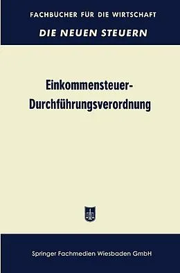 E-Book (pdf) Einkommensteuer-Durchführungsverordnung (EStDV 1957) von Betriebswirtschaftlicher Verlag Dr. Th. Gabler