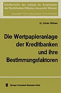 E-Book (pdf) Die Wertpapieranlage der Kreditbanken und ihre Bestimmungsfaktoren von Günter Willners
