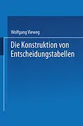 E-Book (pdf) Die Konstruktion von Entscheidungstabellen von Wolfgang Vieweg