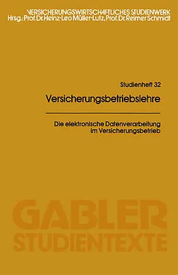 E-Book (pdf) Die elektronische Datenverarbeitung im Versicherungsbetrieb von Heinz Leo Müller-Lutz