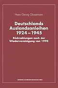 E-Book (pdf) Deutschlands Auslandsanleihen 19241945 von Hans-Georg Glasemann