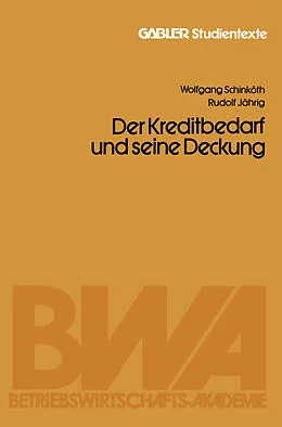 E-Book (pdf) Der Kapitalbedarf und seine Deckung von Wolfgang Schinköth, Alfred Jährig