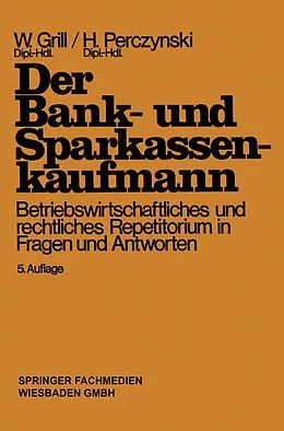 E-Book (pdf) Der Bank- und Sparkassenkaufmann von Wolfgang Grill, Hans Perczynski