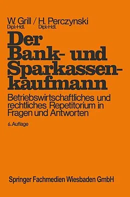E-Book (pdf) Der Bank- und Sparkassenkaufmann von Wolfgang Grill, Hans Perczynski