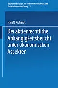 E-Book (pdf) Der aktienrechtliche Abhängigkeitsbericht unter ökonomischen Aspekten von Harald Richardt