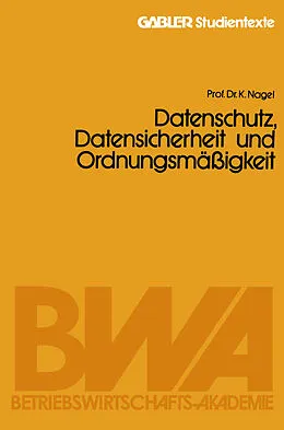 E-Book (pdf) Datenschutz, Datensicherheit und Ordnungsmäßigkeit von Kurt Nagel
