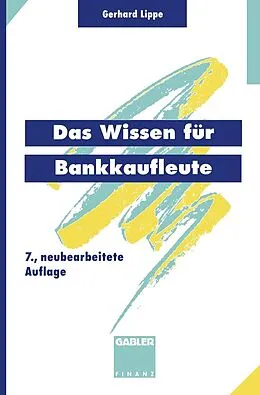 E-Book (pdf) Das Wissen für Bankkaufleute von Gerhard Lippe, Jörn Esemann, Thomas Tänzer