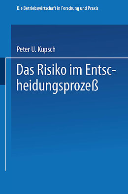 E-Book (pdf) Das Risiko im Entscheidungsprozeß von Peter Kupsch