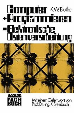 E-Book (pdf) Computer + Programmieren = Elektronische Datenverarbeitung von Klaus Wilhelm Blutke