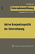 E-Book (pdf) Aktive Konjunkturpolitik der Unternehmung von H. Jacob