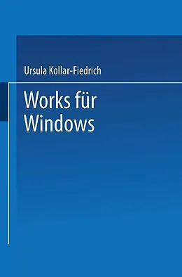 E-Book (pdf) Works für Windows von Ursula Kollar-Fiedrich
