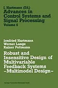 E-Book (pdf) Robust and Insensitive Design of Multivariable Feedback Systems  Multimodel Design  von Irmfried Hartmann