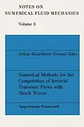 E-Book (pdf) Numerical Methods for the Computation of Inviscid Transonic Flows with Shock Waves von Arthur Rizzi, Henri Viviand