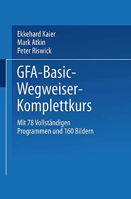 E-Book (pdf) GFA-Basic-Wegweiser-Komplettkurs von Ekkehard Kaier