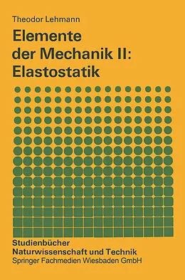 E-Book (pdf) Elemente der Mechanik II: Elastostatik von Theodor Lehmann