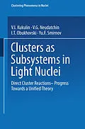 E-Book (pdf) Clusters as Subsystems in Light Nuclei von V. I. Kukulin, V. G. Neudatchin, I. T. Obukhovski