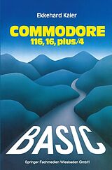 E-Book (pdf) BASIC-Wegweiser für den Commodore 116, Commodore 16 und Commodore plus/4 von Ekkehard Kaier