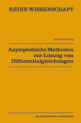 E-Book (pdf) Asymptotische Methoden zur Lösung von Differentialgleichungen von Herbert Goering