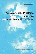 E-Book (pdf) Astronomische Probleme und ihre physikalischen Grundlagen von Hans Schäfer