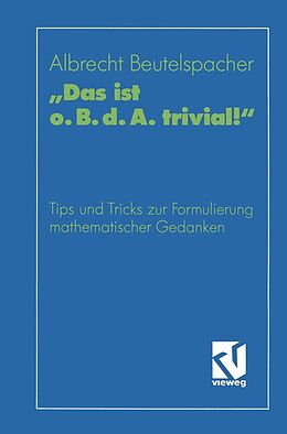 E-Book (pdf) Das ist o. B. d. A. trivial! von Prof. Dr. Albrecht Beutelspacher