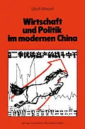 E-Book (pdf) Wirtschaft und Politik im modernen China von Ulrich Menzel
