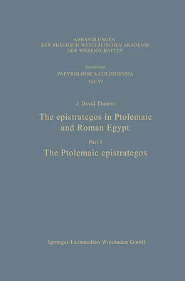 E-Book (pdf) The epistrategos in Ptolemaic and Roman Egypt von J. David Thomas