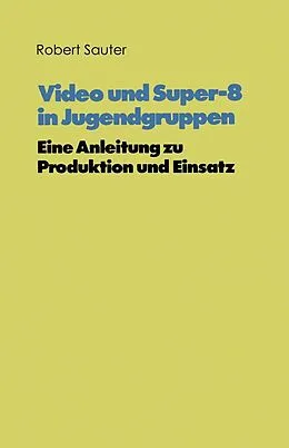 E-Book (pdf) Video und Super-8 in Jugendgruppen von Robert Sauter
