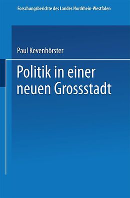 E-Book (pdf) Politik in einer neuen Großstadt von Paul Kevenhörster
