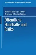 E-Book (pdf) Öffentliche Haushalte und Risiko von Eckhard Bergmann, Christian Kastrop, Wilfried Steinheuer