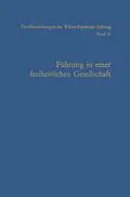 E-Book (pdf) Führung in einer freiheitlichen Gesellschaft von Arnold Gehlen