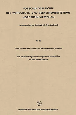 E-Book (pdf) Die Verarbeitung von Leinengarn auf Webstühlen mit und ohne Oberbau von Leo Brandt