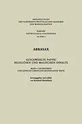 E-Book (pdf) Abrasax Ausgewählte Papyri Religiösen und Magischen Inhalts von Reinhold Merkelbach