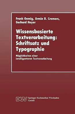 E-Book (pdf) Wissensbasierte Textverarbeitung: Schriftsatz und Typographie von Frank Oemig, Armin B. Cremers, Gerhard Heyer