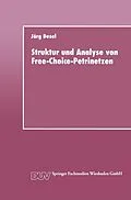 E-Book (pdf) Struktur und Analyse von Free-Choice-Petrinetzen von Jörg Desel