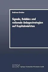 E-Book (pdf) Signale, Bubbles und rationale Anlagestrategien auf Kapitalmärkten von Andreas Gruber