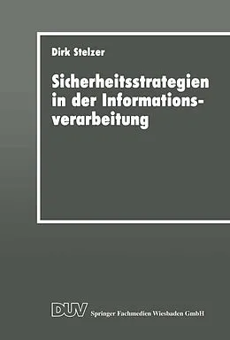 E-Book (pdf) Sicherheitsstrategien in der Informationsverarbeitung von Dirk Stelzer
