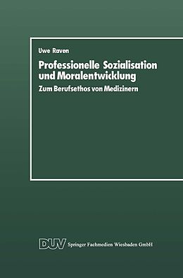 E-Book (pdf) Professionelle Sozialisation und Moralentwicklung von Uwe Raven
