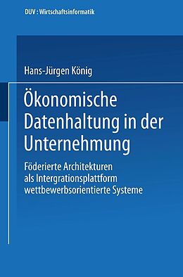 E-Book (pdf) Ökonomische Datenhaltung in der Unternehmung von Hans-Jürgen König