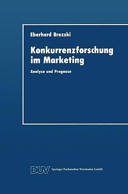 E-Book (pdf) Konkurrenzforschung im Marketing von Eberhard Brezski