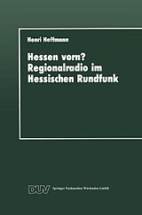 E-Book (pdf) Hessen vorn? Regionalradio im Hessischen Rundfunk von Henri Hoffmann