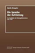 E-Book (pdf) Die Sprache der Aufrüstung von Martin Wengeler