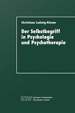 E-Book (pdf) Der Selbstbegriff in Psychologie und Psychotherapie von Christiane Ludwig-Körner