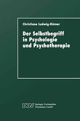 E-Book (pdf) Der Selbstbegriff in Psychologie und Psychotherapie von Christiane Ludwig-Körner
