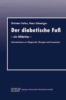 E-Book (pdf) Der diabetische Fuß von Dietmar Sailer, Hans Schweiger