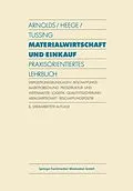 E-Book (pdf) Materialwirtschaft und Einkauf von Hans Arnolds, Franz Heege, Werner Tussing